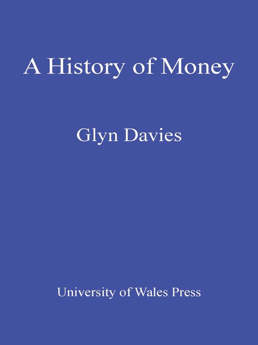Title details for History of Money by Glyn Davies - Available